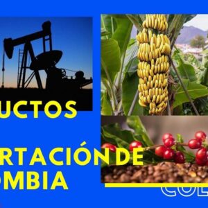 PRODUCTOS DE EXPORTACIÓN DE COLOMBIA