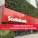 Crédito Hipoteca en Scotiabank Perú