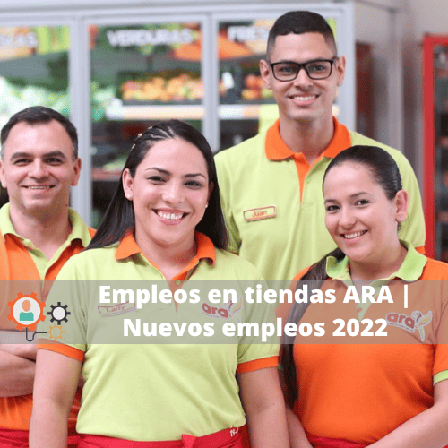 Empleos en tiendas ARA Nuevos empleos 2022