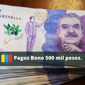 pago bono 500 mil pesos